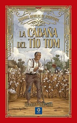 CABAÑA DEL TIO TOM, LA | 9788497946193 | BEECHER STOWE, HARRIET