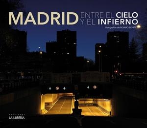 MADRID ENTRE EL CIELO Y EL INFIERNO | 9788498735512 | BENITEZ ALVEZ, ALVARO