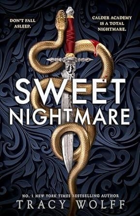 SWEET NIGHTMARE (THE CALDER ACADEMY 1) | 9780349439204 | WOLFF, TRACY