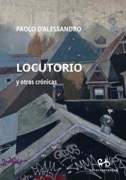LOCUTORIO Y OTRAS CRÓNICAS | 9788485209958 | D'ALESSANDRO, PAOLO