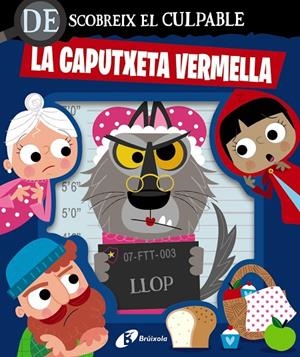 DESCOBREIX EL CULPABLE. LA CAPUTXETA VERMELLA | 9788413495064 | VARIOS AUTORES