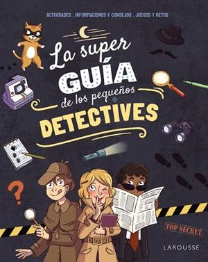 SUPERGUÍA DE LOS PEQUEÑOS DETECTIVES, LA | 9791387520199 | MEYER, AURORE