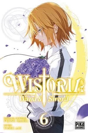 WISTORIA. WAND & SWORD 06 | 9782811699086 | FUJINO, OMORI
