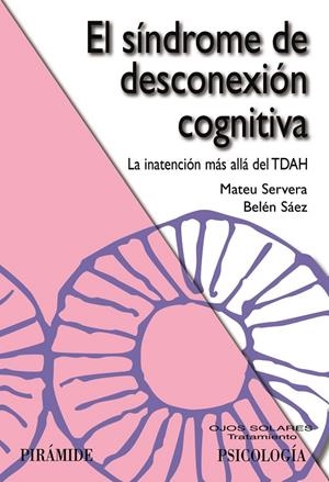 SÍNDROME DE DESCONEXIÓN COGNITIVA, EL | 9788436851151 | SERVERA BARCELÓ, MATEU / SÁEZ, BELÉN