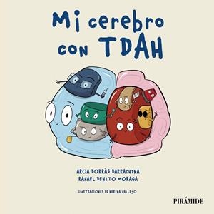 MI CEREBRO CON TDAH | 9788436851182 | BORRÁS BARRACHINA, AROA / BENITO MORAGA, RAFAEL