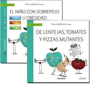 GUÍA : EL NIÑO CON SOBREPESO U OBESIDAD + CUENTO: DE LENTEJAS, TOMATES Y PIZZAS MUTANTES | 9788436850734 | DÍAZ GARCÍA, MARTA ISABEL / BORDA CRESPO, MARÍA ISABEL