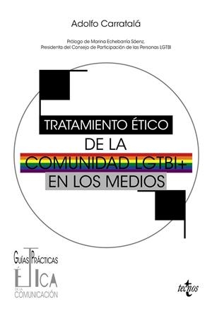 TRATAMIENTO ÉTICO DE LA COMUNIDAD LGTBI EN LOS MEDIOS | 9788430993659 | CARRATALÁ SIMÓN, FRANCISCO ADOLFO