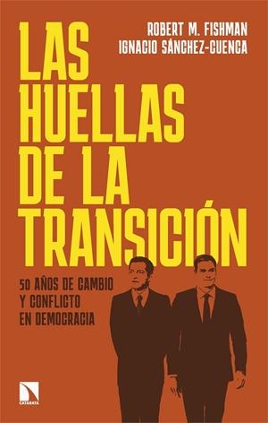 HUELLAS DE LA TRANSICIÓN, LAS | 9788410674035 | FISHMAN, ROBERT M. / SANCHEZ-CUENCA, IGNACIO