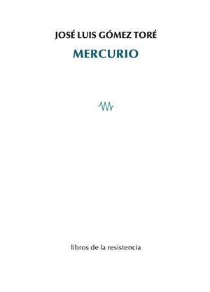 MERCURIO | 9788419943354 | GOMEZ TORE, JOSE LUIS