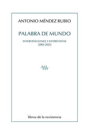 PALABRA DE MUNDO | 9788419943361 | MENDEZ RUBIO, ANTONIO