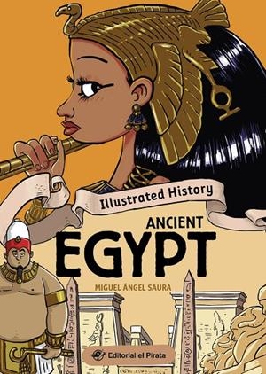 ILLUSTRATED HISTORY - ANCIENT EGYPT | 9788419898432 | SAURA, MIGUEL ÁNGEL