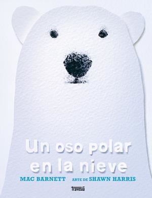 OSO POLAR EN LA NIEVE, UN | 9786075840987 | BARNETT, MAC