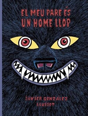 MEU PARE ÉS UN HOME LLOP, EL | 9788416427819 | GONZÁLEZ, JAVIER