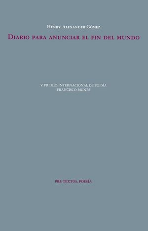 DIARIO PARA ANUNCIAR EL FIN DEL MUNDO | 9788410309708 | GÓMEZ, HENRY ALEXANDER