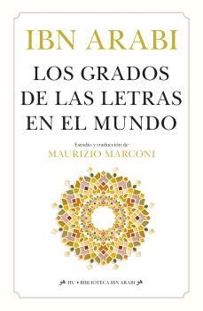 GRADOS DE LAS LETRAS EN EL MUNDO, LOS | 9788410524347 | ARABI, IBN