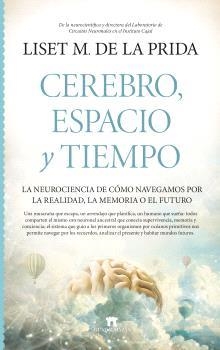 CEREBRO, ESPACIO Y TIEMPO | 9788419414861 | MENÉDEZ DE LA PRIDA, LISET