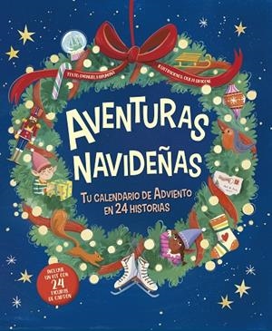 AVENTURAS NAVIDEÑAS. TU CALENDARIO DE ADVIENTO | 9788491458555 | DRAGONE, GIULIA