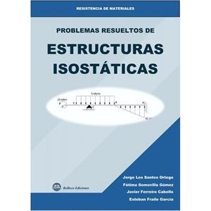 PROBLEMAS RESUELTOS DE ESTRUCTURAS ISOSTATICAS | 9791399051827