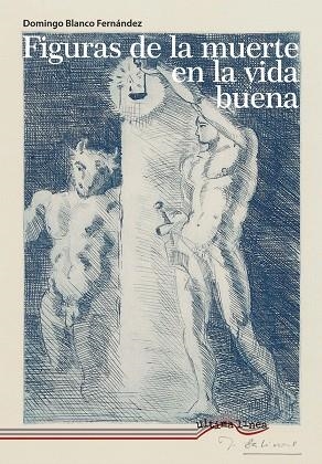FIGURAS DE LA MUERTE EN LA VIDA BUENA | 9788418492990 | BLANCO FERNÁNDEZ, DOMINGO