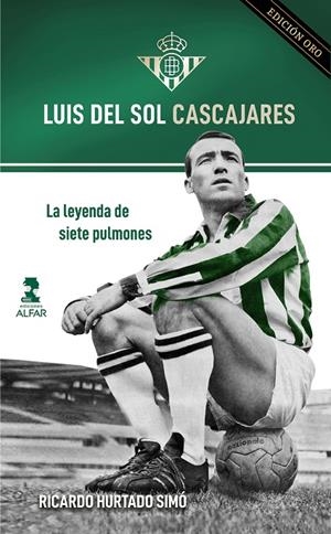 LUIS DEL SOL CASCAJARES. LA LEYENDA DE SIETE PULMONES | 9788410286399 | HURTADO, RICARDO