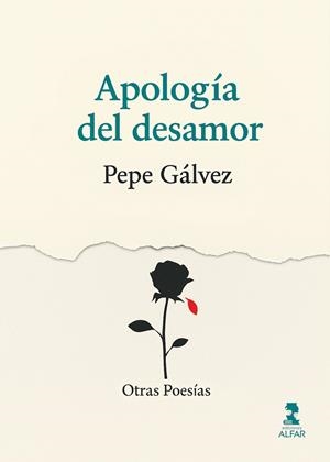 APOLOGÍA DEL DESAMOR | 9788410286351 | GÁLVEZ, PEPE
