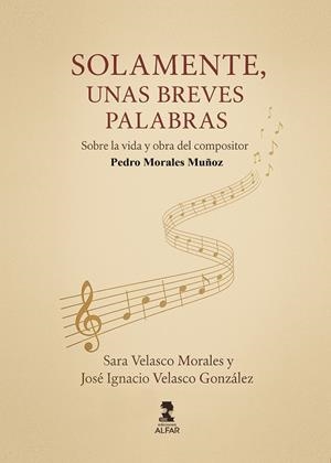 SOLAMENTE UNAS BREVES PALABRAS | 9788410286337 | MORALES MUÑOZ, PEDRO