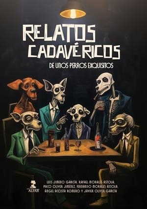 RELATOS CADAVÉRICOS  DE UNOS PERROS MUY EXQUISITOS | 9788410286344