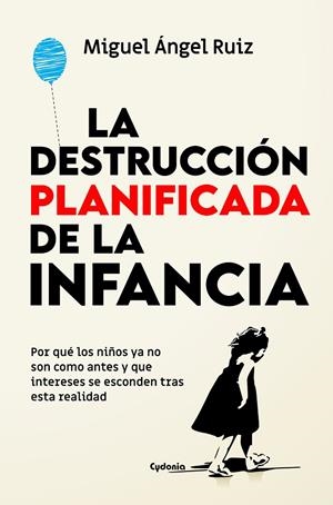 DESTRUCCIÓN PLANIFICADA DE LA INFANCIA, LA | 9791399001723 | RUIZ, MIGUEL ÁNGEL