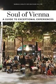 SOUL OF VIENNA - A GUIDE TO EXCEPTIONAL EXPERIENCES | 9782361958114 | KADLETZ, BARBARA / REITTER, WOLFGANG
