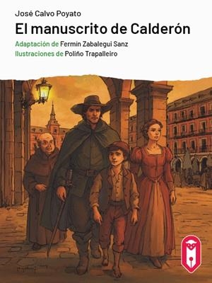 MANUSCRITO DE CALDERÓN, EL (LECTURA FÁCIL) | 9788419502223 | CALVO POYATO, JOSÉ / ZABALEGUI, FERMÍN