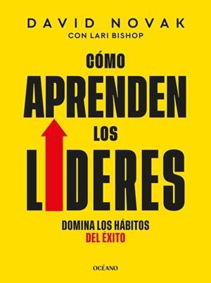 COMO APRENDEN LOS LÍDERES. DOMINA LOS HÁBITOS DEL ÉXITO | 9788449461439 | NOVAK, DAVID / BISHOP, LARI