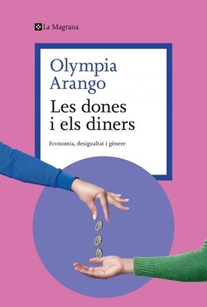 DONES I ELS DINERS, LES | 9788410009608 | ARANGO, OLYMPIA