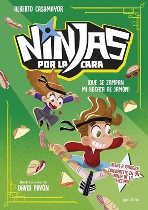 NINJAS POR LA CARA 02. ¡QUE SE ZAMPAN MI BOCATA DE JAMÓN! | 9791387598044 | CASAMAYOR, ALBERTO