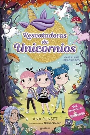 RESCATADORAS DE UNICORNIOS 08. VIAJE AL PAÍS DE LOS ELFOS | 9788410395183 | PUNSET, ANA