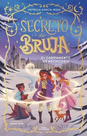 SECRETO DE BRUJA 02. EL CAMPAMENTO DE HECHICERÍA | 9788410489530 | GARCÍA-ROJO, PATRICIA