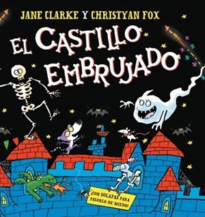 CASTILLO EMBRUJADO, EL | 9788448871215 | CLARKE, JANE / FOX, CHRISTYAN