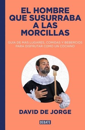HOMBRE QUE SUSURRABA A LAS MORCILLAS, EL | 9788410214828 | DE JORGE, DAVID