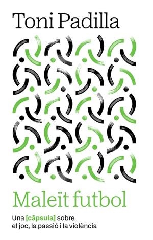 MALEÏT FUTBOL | 9791387801007 | PADILLA, TONI
