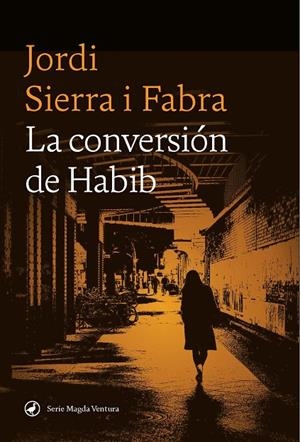 CONVERSIÓN DE HABIB, LA (MAGDA VENTURA 5) | 9788419722102 | SIERRA I FABRA, JORDI