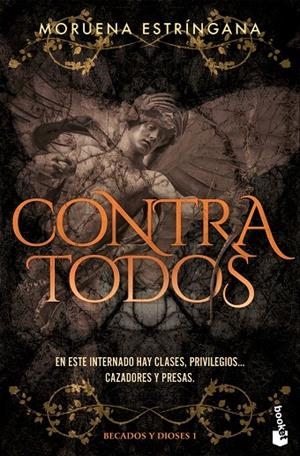 CONTRA TODOS (BECADOS Y DIOSES 1) | 9788408309871 | ESTRÍNGANA, MORUENA