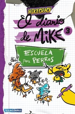 DIARIO DE MIKE 03. ESCUELA PARA PERROS | 9788427054011 | MIKECRACK
