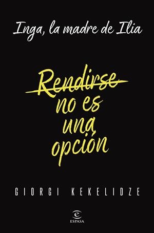RENDIRSE NO ES UNA OPCIÓN | 9788467076868 | KEKELIDZE, GIORGI