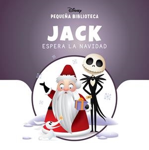 PEQUEÑA BIBLIOTECA DISNEY. JACK ESPERA LA NAVIDAD | 9791387526672 | DISNEY