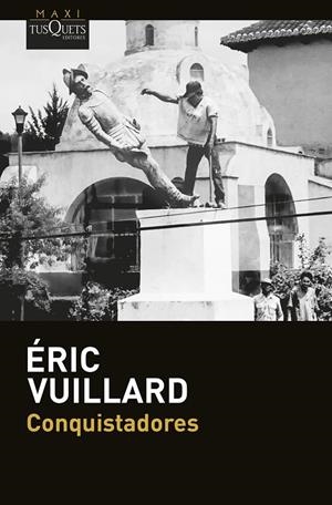 CONQUISTADORES | 9788411076876 | VUILLARD, ÉRIC