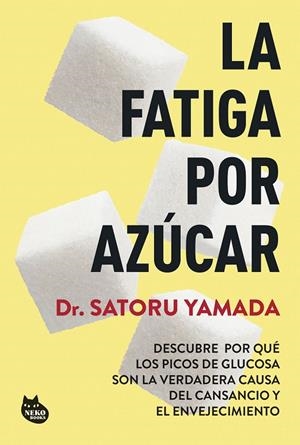 FATIGA POR AZÚCAR, LA | 9788410427211 | DR. SATORU YAMADA