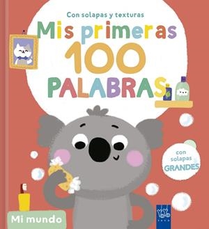 MIS PRIMERAS 100 PALABRAS CON TEXTURAS.  MI MUNDO | 9788408302025 | YOYO