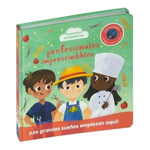 PEQUEÑOS SOÑADORES. PROFESIONALES IMPRESCINDIBLES | 9788410517042