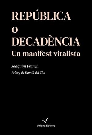 REPÚBLICA O DECADÈNCIA | 9791399031409 | FRANCH SABRIÀ, JOAQUIM