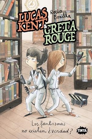 LUCAS KENT & GRETA ROUGE 02. LOS FANTASMAS NO EXISTEN, ¿VERDAD? | 9788491427858 | BONILLA, ROCIO