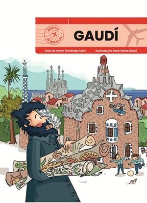 GAUDÍ. AVENTURA EN MINIATURA | 9788410478435 | FERNANDEZ SELVA, NOEMI